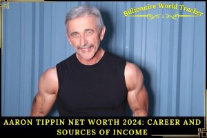 Aaron Tippin Net Worth 2024_ Career and Sources of Income