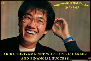 Akira Toriyama Net Worth 2024_ Career and Financial Success