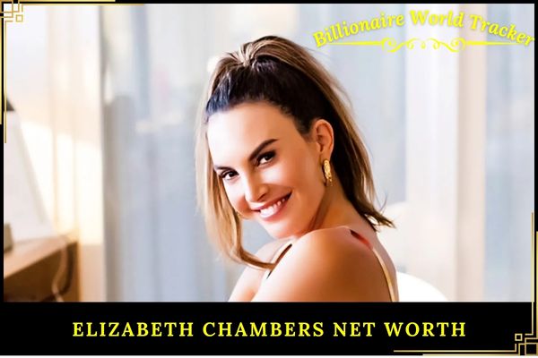 Elizabeth Chambers Net Worth