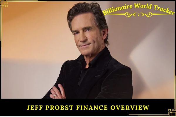 Jeff Probst Finance Overview