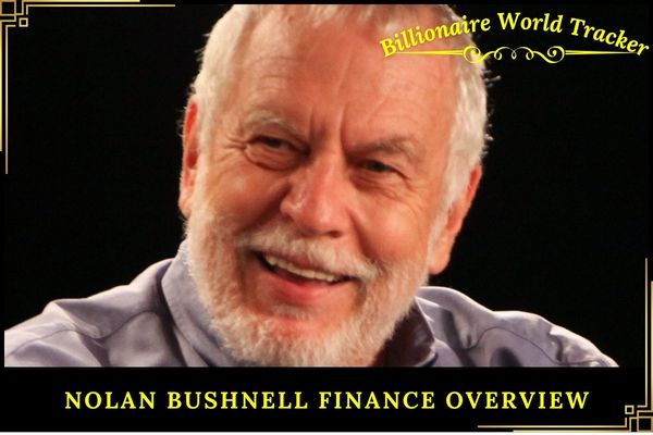 Nolan Bushnell Finance Overview