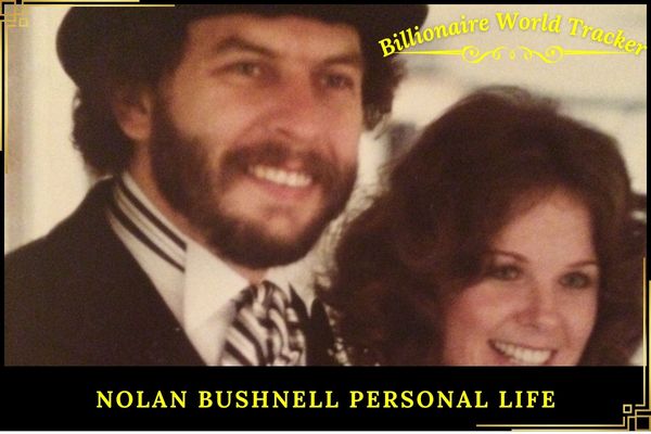 Nolan Bushnell Personal Life