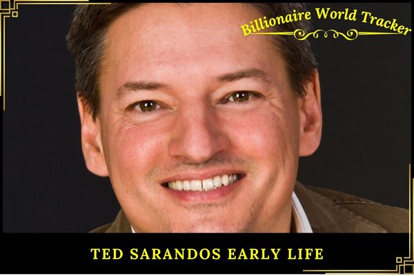 Ted Sarandos Early Life