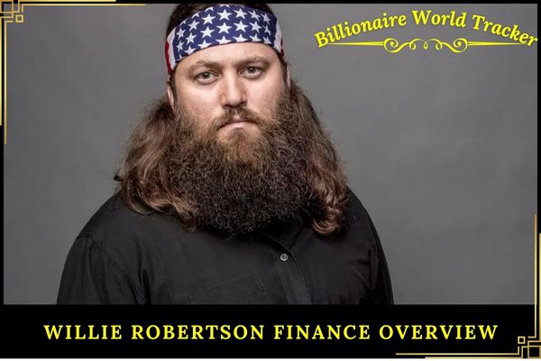 Willie Robertson Finance Overview