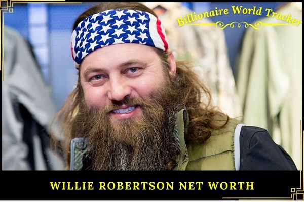 Willie Robertson Net Worth