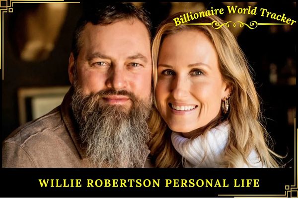 Willie Robertson Personal Life